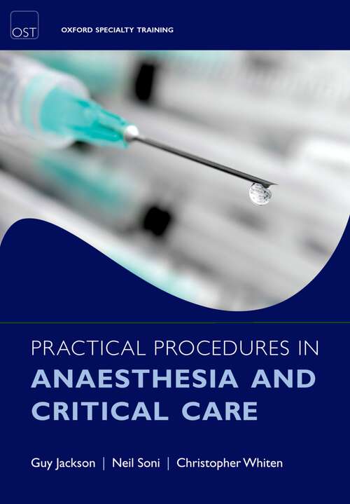 Book cover of Practical Procedures in Anaesthesia and Critical Care (Oxford Specialty Training: Techniques)