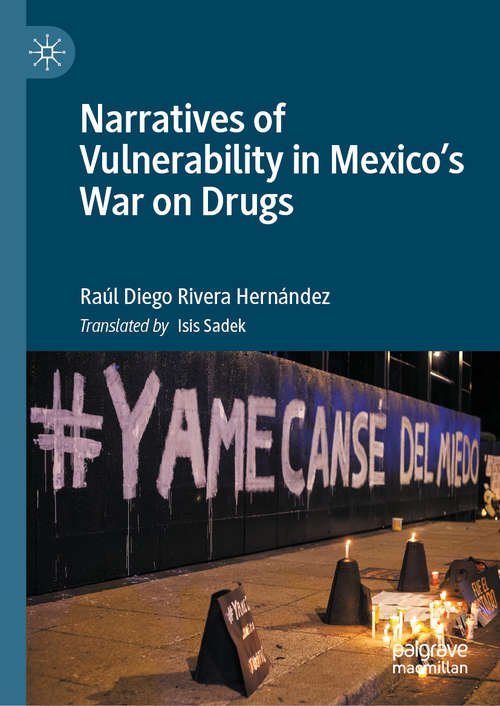 Book cover of Narratives of Vulnerability in Mexico's War on Drugs (1st ed. 2020)