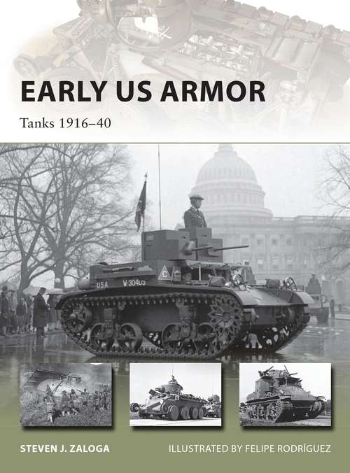 Book cover of Early US Armor: Tanks 1916–40 (New Vanguard)