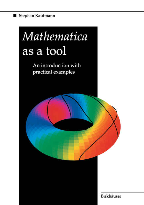 Book cover of Mathematica as a Tool: An introduction with practical examples (1994)