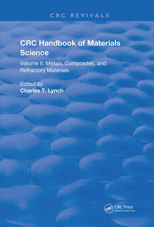 Book cover of CRC Handbook of Materials Science: Material Composites and Refractory Materials (Routledge Revivals #2)