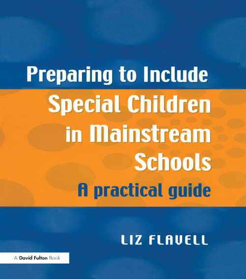 Book cover of Preparing to Include Special Children in Mainstream Schools: A Practical Guide