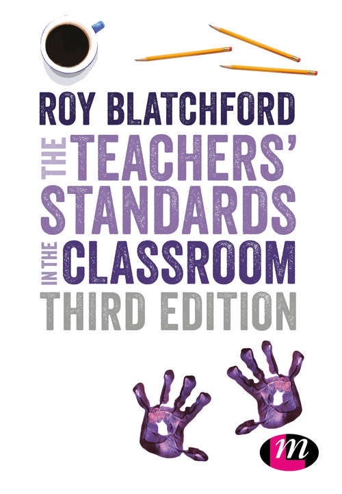 Book cover of The Teachers' Standards in the Classroom