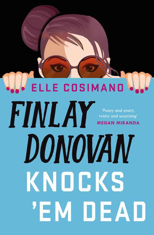 Book cover of Finlay Donovan Knocks 'Em Dead: It's murder being a hit-mom... (The Finlay Donovan Series #2)
