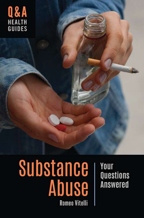 Book cover of Substance Abuse: Your Questions Answered (Q&A Health Guides)