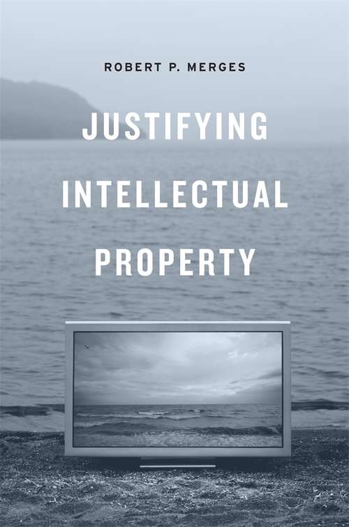 Book cover of Justifying Intellectual Property