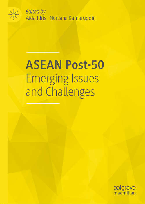 Book cover of ASEAN Post-50: Emerging Issues and Challenges (1st ed. 2019)