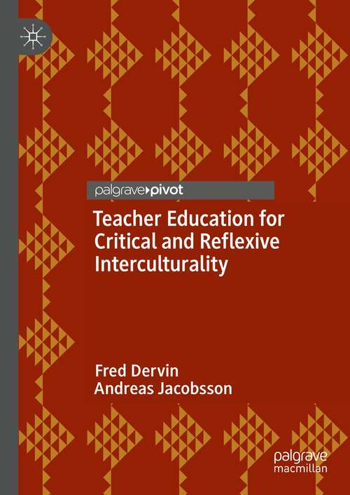 Book cover of Teacher Education for Critical and Reflexive Interculturality (1st ed. 2021)