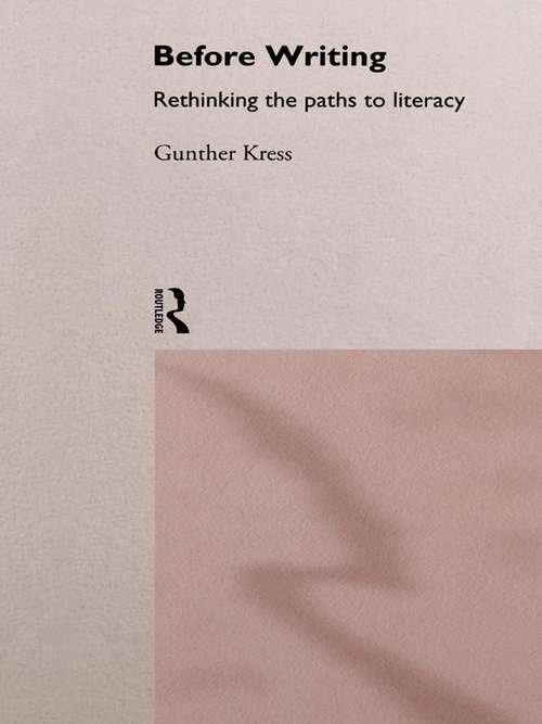 Book cover of Before Writing: Rethinking the Paths to Literacy