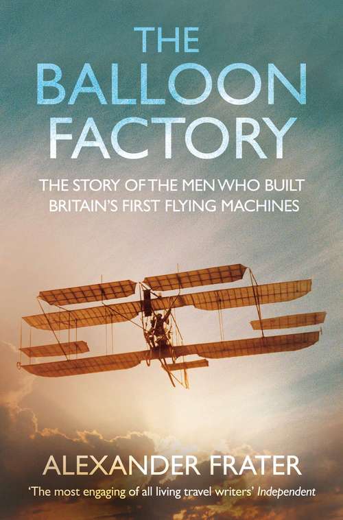 Book cover of The Balloon Factory: The Story of the Men Who Built Britain's First Flying Machines (2)