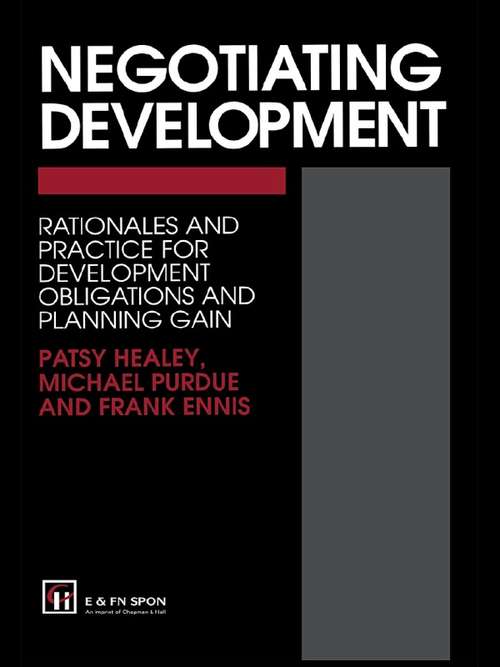Book cover of Negotiating Development: Rationales and practice for development obligationsand planning gain