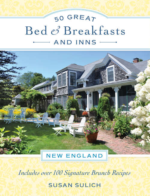 Book cover of 50 Great Bed & Breakfasts and Inns: Includes Over 100 Signature Brunch Recipes