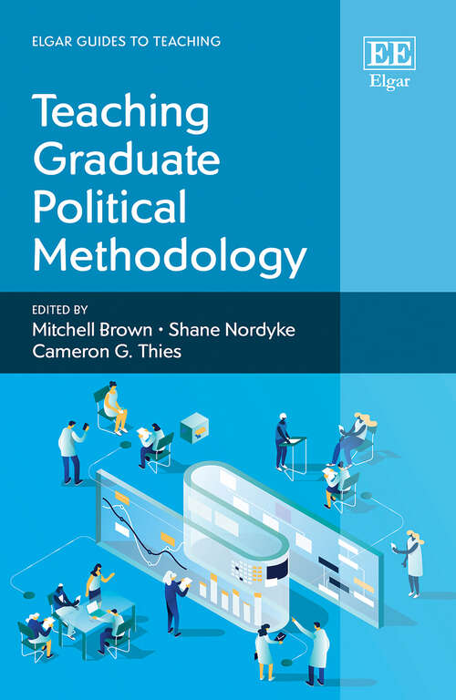 Book cover of Teaching Graduate Political Methodology (Elgar Guides to Teaching)