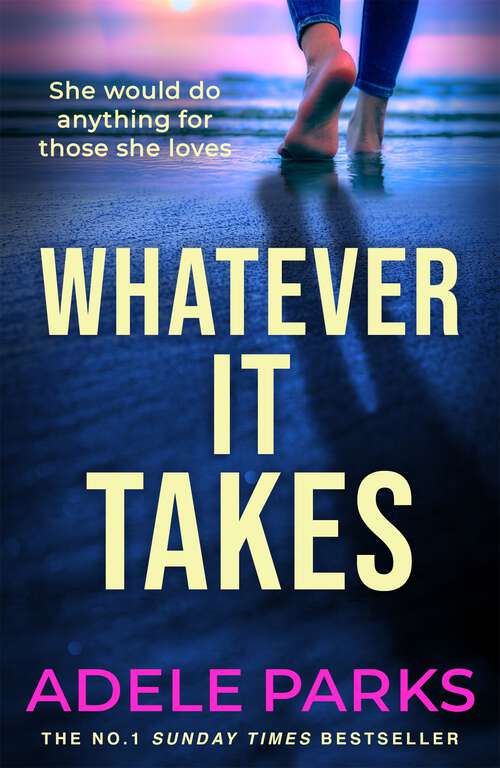 Book cover of Whatever It Takes: A compelling tale of family ties and dark secrets