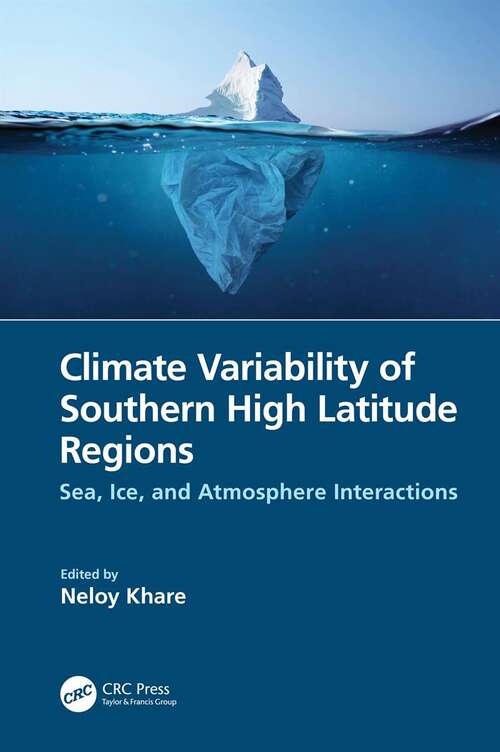 Book cover of Climate Variability of Southern High Latitude Regions: Sea, Ice, and Atmosphere Interactions