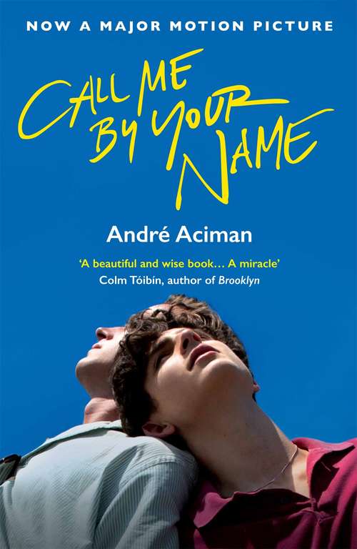 Book cover of Call Me By Your Name (Main)