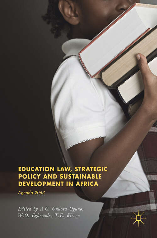Book cover of Education Law, Strategic Policy and Sustainable Development in Africa: Agenda 2063 (1st ed. 2018)