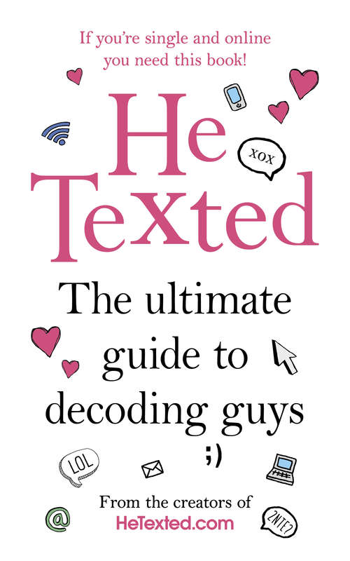 Book cover of He Texted: The Ultimate Guide to Decoding Guys