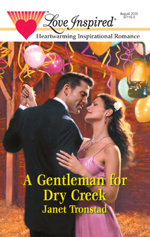 Book cover of A Gentleman for Dry Creek (ePub First edition) (Mills And Boon Love Inspired Ser.)