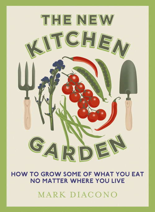 Book cover of Grow & Cook: The Ultimate Kitchen Garden Guide