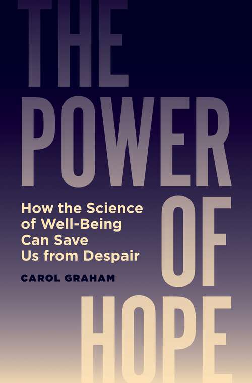 Book cover of The Power of Hope: How the Science of Well-Being Can Save Us from Despair