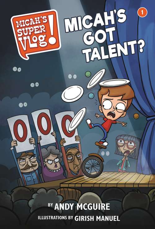 Book cover of Micah's Super Vlog: Micah's Got Talent? (Micah's Super Vlog #1)