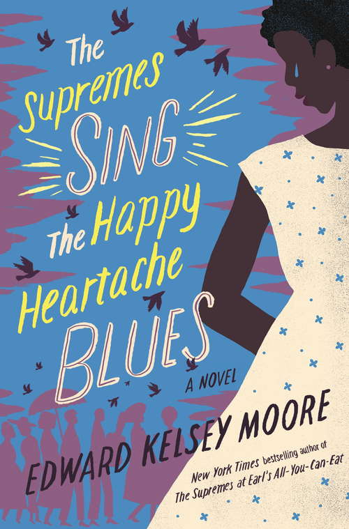 Book cover of The Supremes Sing the Happy Heartache Blues: A Novel