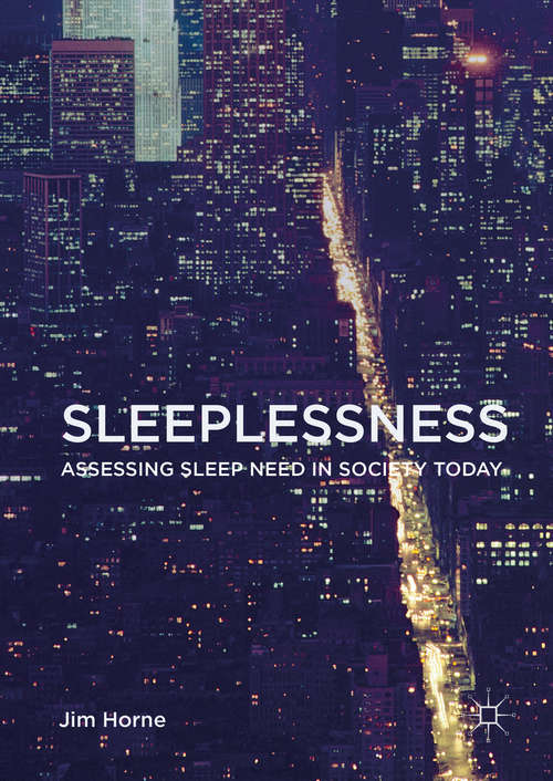 Book cover of Sleeplessness: Assessing Sleep Need in Society Today (1st ed. 2016)