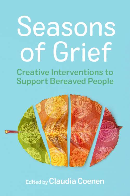 Book cover of Seasons of Grief: Creative Interventions to Support Bereaved People