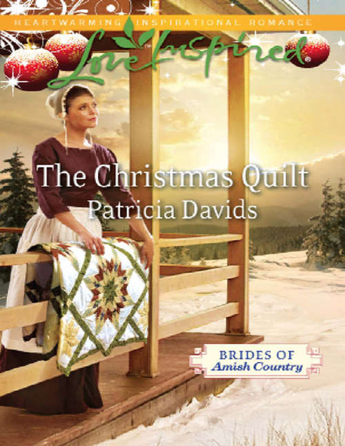 Book cover of The Christmas Quilt: An Amish Noel Rebecca's Christmas Gift Love Bears All Things The Cherished Quilt (ePub First edition) (Brides of Amish Country #6)