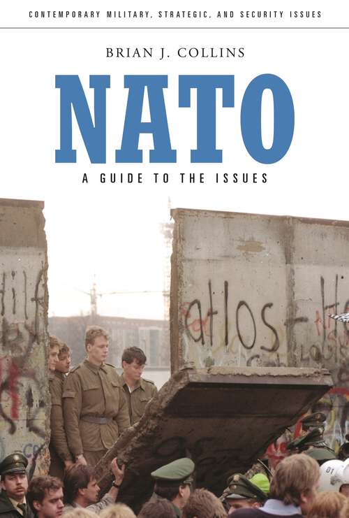 Book cover of NATO: A Guide to the Issues (Contemporary Military, Strategic, and Security Issues)