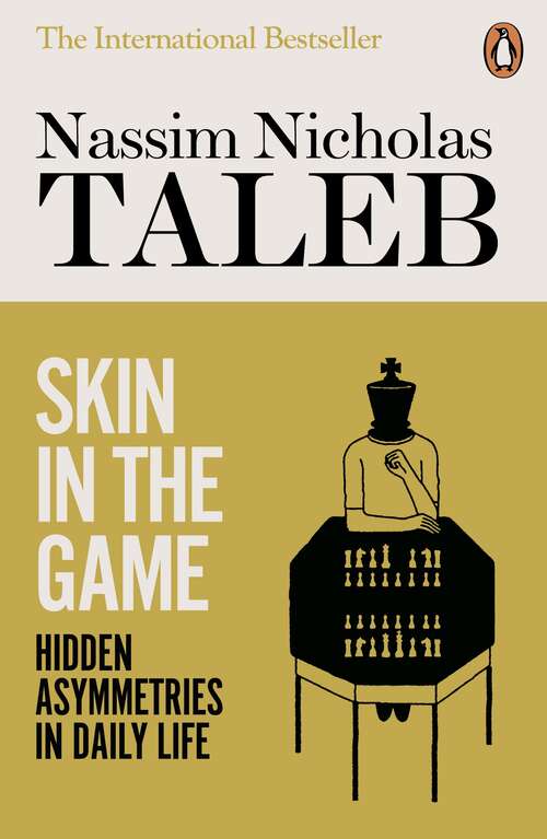 Book cover of Skin in the Game: Hidden Asymmetries in Daily Life