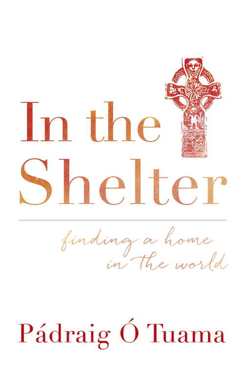 Book cover of In the Shelter: Finding a Home in the World