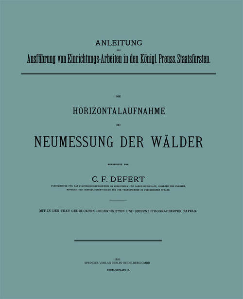 Book cover of Die Horizontalaufnahme bei Neumessung der Wälder (1880)