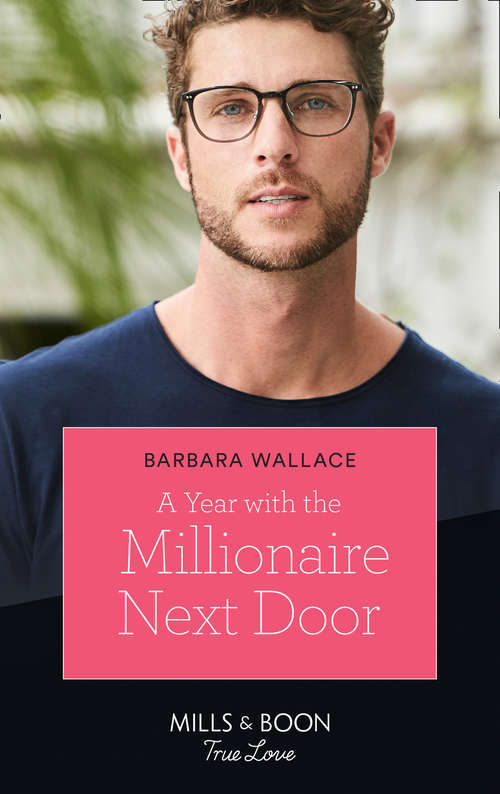Book cover of A Year With The Millionaire Next Door: A Year With The Millionaire Next Door / The Marine's Road Home (match Made In Haven) (ePub edition) (Mills And Boon True Love Ser. #2)