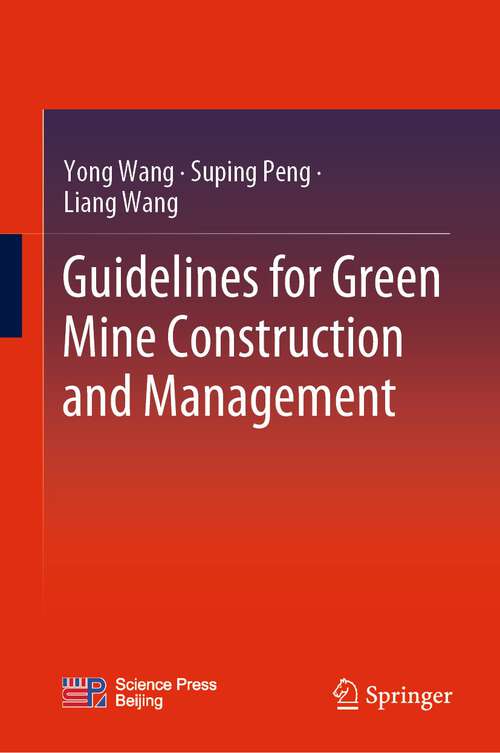 Book cover of Guidelines for Green Mine Construction and Management (1st ed. 2023)