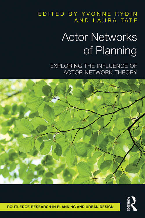 Book cover of Actor Networks of Planning: Exploring the Influence of Actor Network Theory