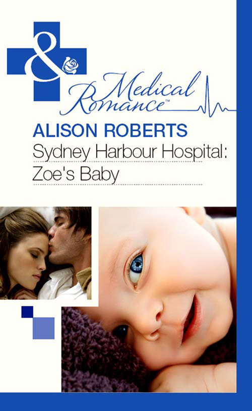 Book cover of Sydney Harbour Hospital: Zoe's Baby (ePub First edition) (Mills And Boon Medical Ser. #529)