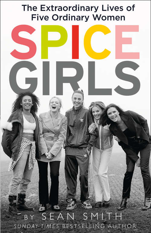 Book cover of Spice Girls: The Story of the World’s Greatest Girl Band (ePub edition)