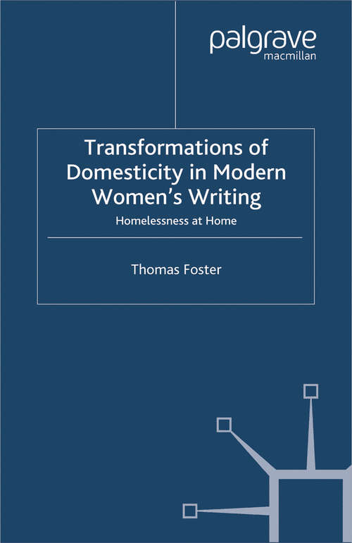 Book cover of Transformations of Domesticity in Modern Women's Writing: Homelessness at Home (2002)