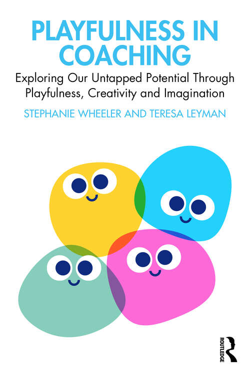 Book cover of Playfulness in Coaching: Exploring Our Untapped Potential Through Playfulness, Creativity and Imagination