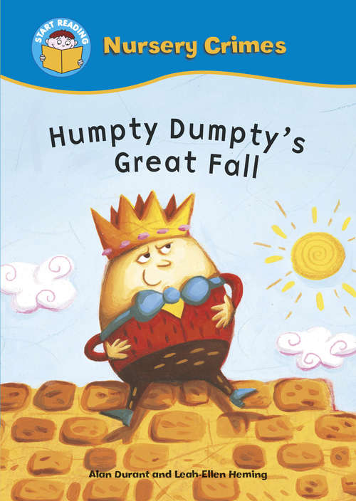 Book cover of Humpty Dumpty's Great Fall: Nursery Crimes: Humpty Dumpty's Great Fall (library Ebo (Start Reading: Nursery Crimes #5)