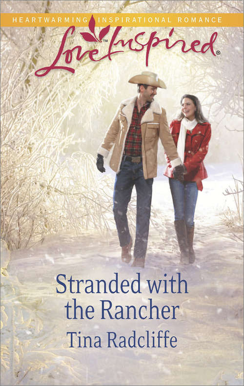 Book cover of Stranded with the Rancher: Her Montana Twins Small-town Billionaire Stranded With The Rancher (ePub First edition) (Mills And Boon Love Inspired Ser.)