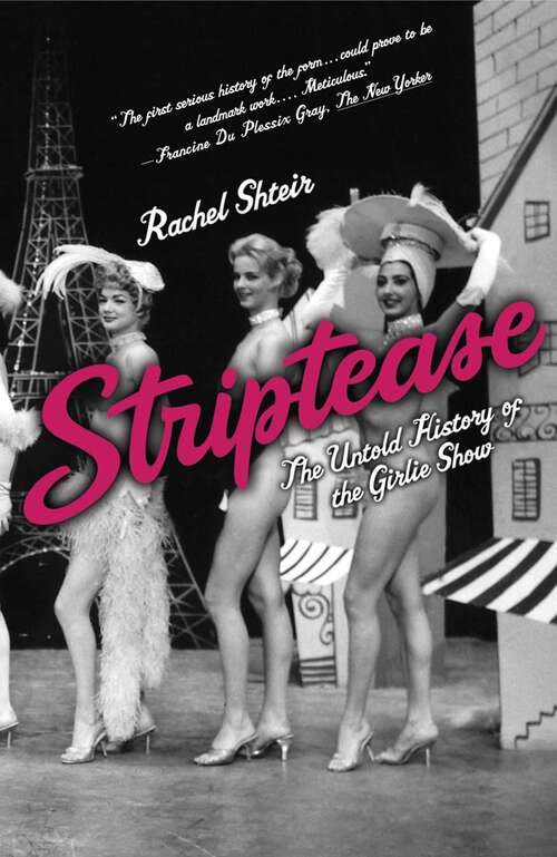 Book cover of Striptease: The Untold History Of The Girlie Show