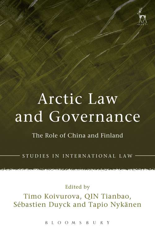 Book cover of Arctic Law and Governance: The Role of China and Finland (Studies in International Law)
