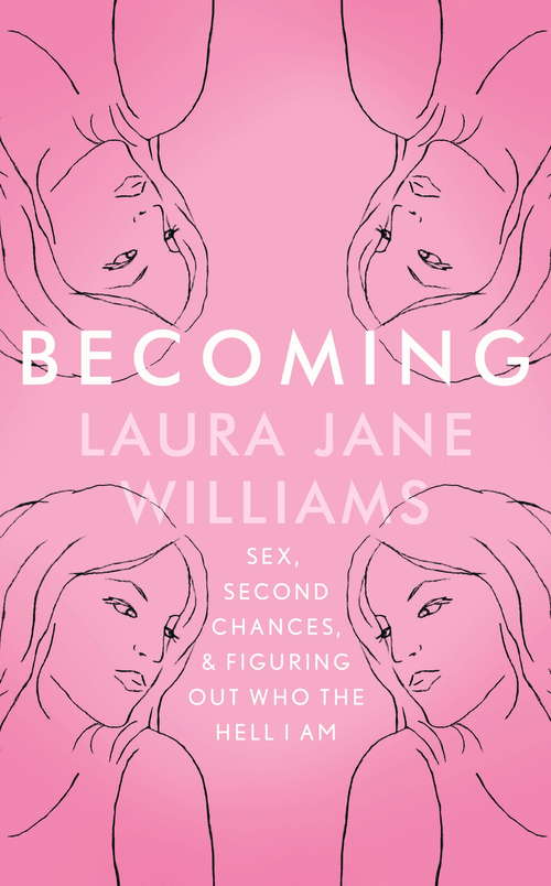 Book cover of Becoming: Sex, Second Chances, and Figuring Out Who the Hell I am