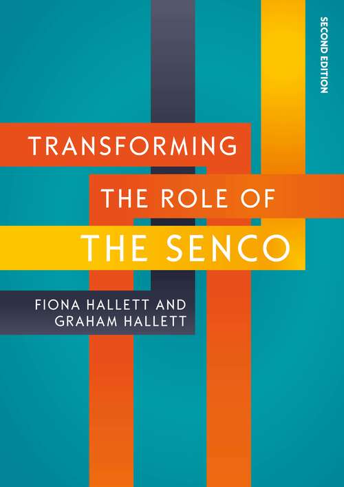Book cover of EBOOK: Transforming the Role of the SENCO: Achieving the National Award for SEN Coordination (UK Higher Education  Humanities & Social Sciences Education)