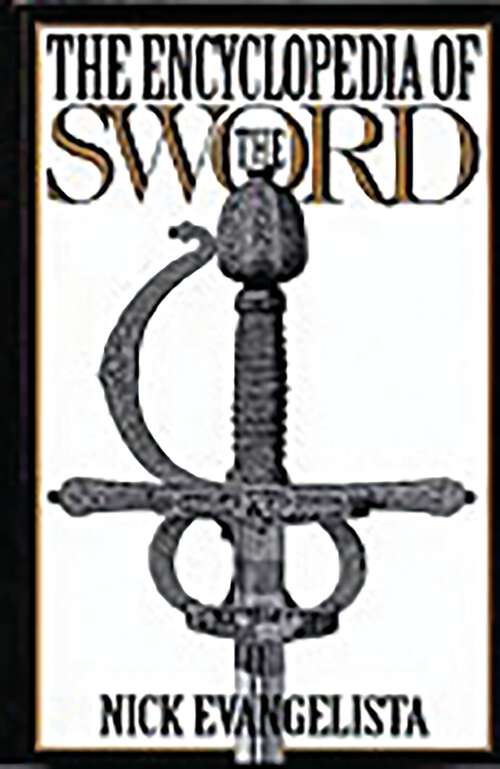 Book cover of The Encyclopedia of the Sword (Non-ser.)