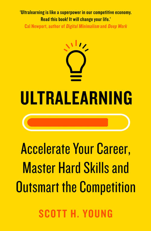 Book cover of Ultralearning: Seven Strategies For Mastering Hard Skills And Getting Ahead (ePub edition)