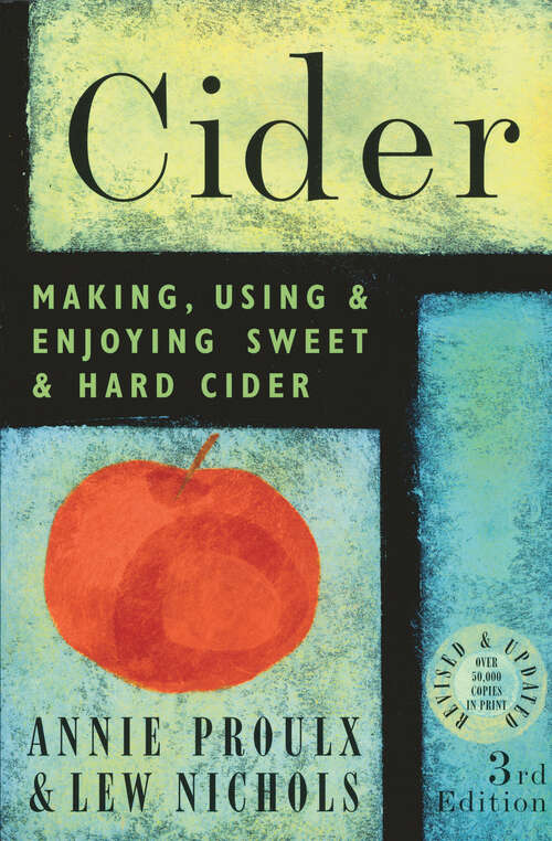 Book cover of Cider: Making, Using & Enjoying Sweet & Hard Cider, 3rd Edition (3)
